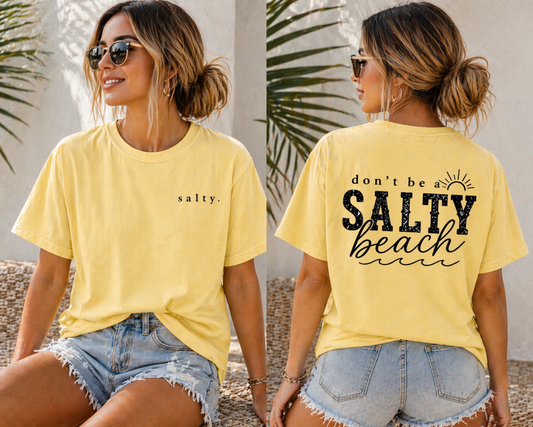 Don’t Be a Salty Beach Graphic Tee