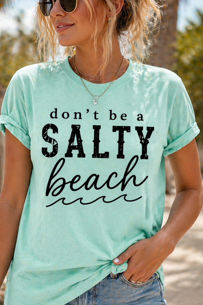 Don’t Be Salty Beach Tee – Summer Graphic Shirt