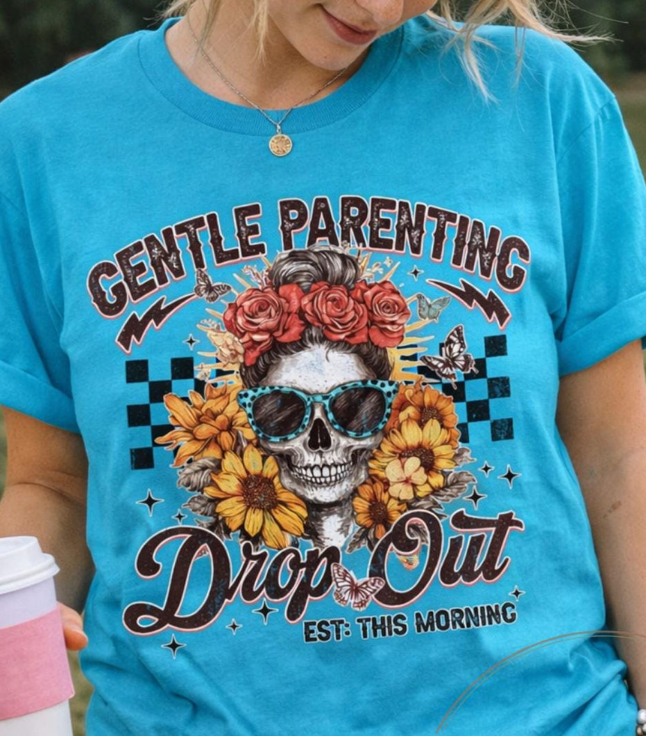 Gentle Parenting Dropout Shirt | Funny Mom Life, Chaos Mom Tee, Humor Gift