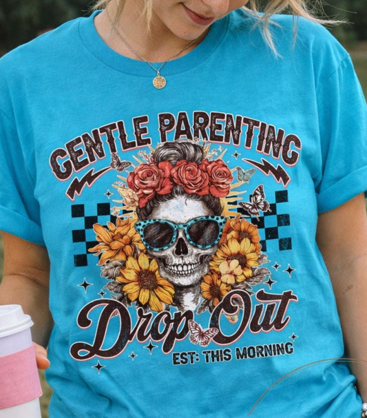 Gentle Parenting Dropout Shirt | Funny Mom Life, Chaos Mom Tee, Humor Gift